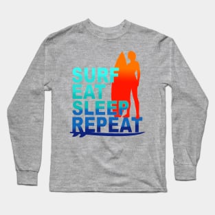 surf eat sleep repeat Long Sleeve T-Shirt